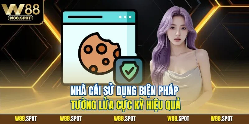 Nhà cái sử dụng biện pháp tường lửa cực kỳ hiệu quả